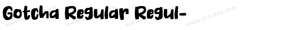 Gotcha Regular Regul字体转换